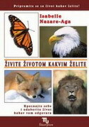 ŽIVITE ŽIVOTOM KAKVIM ŽELITE-0 ŽIVITE ŽIVOTOM KAKVIM ŽELITE-0