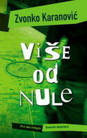 VIŠE OD NULE (PRVI DEO TRILOGIJE DNEVNIK DEZERTERA)-0 VIŠE OD NULE (PRVI DEO TRILOGIJE DNEVNIK DEZERTERA)-0