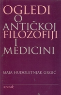 OGLEDI O ANTIČKOJ FILOZOFIJI I MEDICINI-0 OGLEDI O ANTIČKOJ FILOZOFIJI I MEDICINI-0