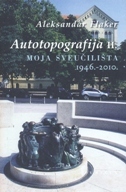 AUTOTOPOGRAFIJA II - MOJA SVEUČILIŠTA 1946. - 2010.-0