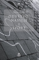 DRUŠTVO, NASILJE I SPORT-0 DRUŠTVO, NASILJE I SPORT-0