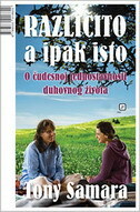 RAZLIČITO A IPAK ISTO - O čudesnoj jednostavnosti duhovnog života-0 RAZLIČITO A IPAK ISTO - O čudesnoj jednostavnosti duhovnog života-0