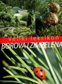 VELIKI LEKSIKON BOROVA I ZIMZELENA-0 VELIKI LEKSIKON BOROVA I ZIMZELENA-0