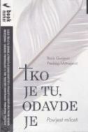 TKO JE TU, ODAVDE JE-0 TKO JE TU, ODAVDE JE-0
