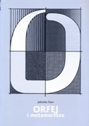ORFEJ I METAMORFOZE-0 ORFEJ I METAMORFOZE-0