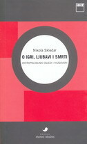 O IGRI, LJUBAVI I SMRTI-0 O IGRI, LJUBAVI I SMRTI-0