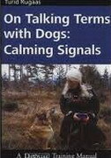 ON TALKING TERMS WITH DOGS - CALMING SIGNALS-0 ON TALKING TERMS WITH DOGS - CALMING SIGNALS-0