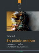 ZLO PUTUJE ZEMLJOM - Rasprava o našim sadašnjim nelagodama-0 ZLO PUTUJE ZEMLJOM - Rasprava o našim sadašnjim nelagodama-0
