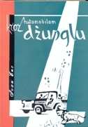 AUTOMOBILOM KROZ DŽUNGLU-0 AUTOMOBILOM KROZ DŽUNGLU-0