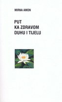 PUT KA ZDRAVOM DUHU I TIJELU-0 PUT KA ZDRAVOM DUHU I TIJELU-0