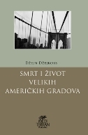 SMRT I ŽIVOT VELIKIH AMERIČKIH GRADOVA-0 SMRT I ŽIVOT VELIKIH AMERIČKIH GRADOVA-0