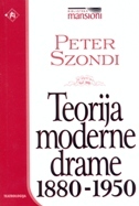 TEORIJA MODERNE DRAME 1880-1950-0 TEORIJA MODERNE DRAME 1880-1950-0