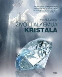 ŽIVOT I ALKEMIJA KRISTALA-0 ŽIVOT I ALKEMIJA KRISTALA-0