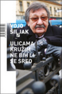 ULICAMA KRUŽIM NE BIH LI SE SREO-0