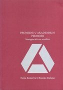 PROMJENE U AKADEMSKOJ PROFESIJI-KOMPARATIVNA ANALIZA-0 PROMJENE U AKADEMSKOJ PROFESIJI-KOMPARATIVNA ANALIZA-0