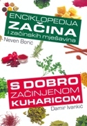 ENCIKLOPEDIJA ZAČINA I ZAČINSKIH MJEŠAVINA S DOBRO ZAČINJENOM KUHARICOM-0 ENCIKLOPEDIJA ZAČINA I ZAČINSKIH MJEŠAVINA S DOBRO ZAČINJENOM KUHARICOM-0