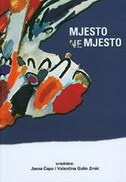 MJESTO, NEMJESTO - Interdisciplinarna promišljanja prostora i kulture-0 MJESTO, NEMJESTO - Interdisciplinarna promišljanja prostora i kulture-0