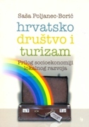 HRVATSKO DRUŠTVO I TURIZAM - Prilog socioekonomiji lokalnog razvoja-0