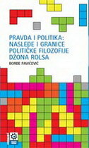 PRAVDA I POLITIKA - Nasleđe i granice političke filozofije Džona Rolsa-0 PRAVDA I POLITIKA - Nasleđe i granice političke filozofije Džona Rolsa-0