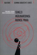 TEMELJI MEĐUNARODNOG RADNOG PRAVA - Izvori radnog i socijalnog prava BiH međunarodnog porijekla-0 TEMELJI MEĐUNARODNOG RADNOG PRAVA - Izvori radnog i socijalnog prava BiH međunarodnog porijekla-0