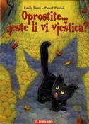 OPROSTITE...JESTE LI VI VJEŠTICA?-0 OPROSTITE...JESTE LI VI VJEŠTICA?-0