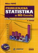 PRIMIJENJENA STATISTIKA U MS EXCELU + CD - za ekonomiste, znanstvenike i neznalice (5. izdanje)-0 PRIMIJENJENA STATISTIKA U MS EXCELU + CD - za ekonomiste, znanstvenike i neznalice (5. izdanje)-0
