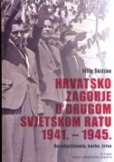 HRVATSKO ZAGORJE U DRUGOM SVJETSKOM RATU 1941. - 1945.-0 HRVATSKO ZAGORJE U DRUGOM SVJETSKOM RATU 1941. - 1945.-0