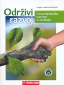 ODRŽIVI RAZVOJ I IZVANUČIONIČKA NASTAVA U ZAVIČAJU-0 ODRŽIVI RAZVOJ I IZVANUČIONIČKA NASTAVA U ZAVIČAJU-0