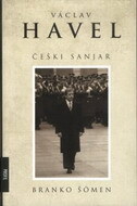 VACLAV HAVEL - ČEŠKI SANJAR-0 VACLAV HAVEL - ČEŠKI SANJAR-0