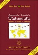 GOSPODARSKA I FINANCIJSKA MATEMATIKA - Udžbenik, zbirka, rješenja-0 GOSPODARSKA I FINANCIJSKA MATEMATIKA - Udžbenik, zbirka, rješenja-0