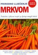 PRIRODNO LIJEČENJE MRKVOM-0 PRIRODNO LIJEČENJE MRKVOM-0
