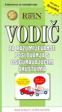 RIFIN VODIČ 10 - ZA RAZUMIJEVANJE POSLOVANJA S OSIGURAVAJUĆIM DRUŠTVIMA-0 RIFIN VODIČ 10 - ZA RAZUMIJEVANJE POSLOVANJA S OSIGURAVAJUĆIM DRUŠTVIMA-0