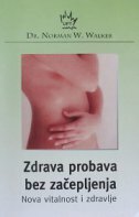 ZDRAVA PROBAVA BEZ ZAČEPLJENJA - Nova vitalnost i zdravlje-0 ZDRAVA PROBAVA BEZ ZAČEPLJENJA - Nova vitalnost i zdravlje-0