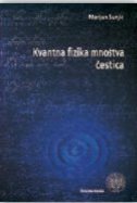 KVANTNA FIZIKA MNOŠTVA ČESTICA-0 KVANTNA FIZIKA MNOŠTVA ČESTICA-0