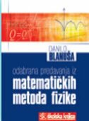 ODABRANA PREDAVANJA IZ MATEMATIČKIH METODA FIZIKE-0 ODABRANA PREDAVANJA IZ MATEMATIČKIH METODA FIZIKE-0