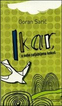 IKAR, U NEBO ZALJUBLJENA KOKOŠ-0 IKAR, U NEBO ZALJUBLJENA KOKOŠ-0