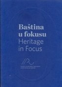 BAŠTINA U FOKUSU - HERITAGE IN FOCUS-0 BAŠTINA U FOKUSU - HERITAGE IN FOCUS-0