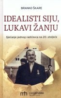 IDEALISTI SIJU, LUKAVI ŽANJU-0 IDEALISTI SIJU, LUKAVI ŽANJU-0
