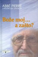 BOŽE MOJ...A ZAŠTO? - kratke meditacije o kršćanskoj vjeri i smislu života-0 BOŽE MOJ...A ZAŠTO? - kratke meditacije o kršćanskoj vjeri i smislu života-0