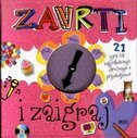 ZAVRTI I ZAIGRAJ-0 ZAVRTI I ZAIGRAJ-0