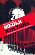 MEDIJI I KULTURA - ideologija medija nakon decentralizacije-0 MEDIJI I KULTURA - ideologija medija nakon decentralizacije-0