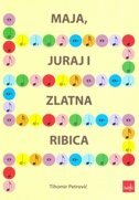 MAJA, JURAJ I ZLATNA RIBICA (KNJIGA, DODATAK ZA RODITELJE I PLOČA ZA IGRU)-0 MAJA, JURAJ I ZLATNA RIBICA (KNJIGA, DODATAK ZA RODITELJE I PLOČA ZA IGRU)-0