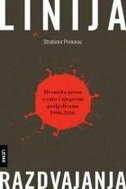 LINIJA RAZDVAJANJA - Hrvatska proza o ratu i njegovim posljedicama 1990.-2000.-0 LINIJA RAZDVAJANJA - Hrvatska proza o ratu i njegovim posljedicama 1990.-2000.-0