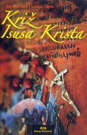 KRIŽ ISUSA KRISTA-0 KRIŽ ISUSA KRISTA-0