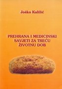 PREHRANA I MEDICINSKI SAVJETI ZA TREĆU ŽIVOTNU DOB-0 PREHRANA I MEDICINSKI SAVJETI ZA TREĆU ŽIVOTNU DOB-0