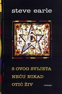 S OVOG SVIJETA NEĆU NIKAD OTIĆI ŽIV-0 S OVOG SVIJETA NEĆU NIKAD OTIĆI ŽIV-0