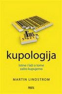 KUPOLOGIJA - ISTINE I LAŽI O TOME ZAŠTO KUPUJEMO-0 KUPOLOGIJA - ISTINE I LAŽI O TOME ZAŠTO KUPUJEMO-0