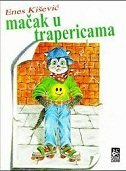 MAČAK U TRAPERICAMA-0 MAČAK U TRAPERICAMA-0