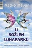 U BOŽJEM LUNAPARKU-0 U BOŽJEM LUNAPARKU-0