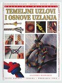 TEMELJNI UZLOVI I OSNOVE UZLANJA - PRAKTIČNI PRIRUČNIK-0 TEMELJNI UZLOVI I OSNOVE UZLANJA - PRAKTIČNI PRIRUČNIK-0
